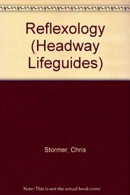 Reflexology: Book/cassette Pack (Headway Lifeguides)