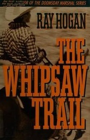 The Whipsaw Trail