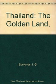 Thailand: The Golden Land,