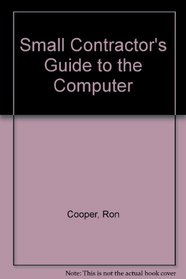 Small Contractor's Guide to the Computer