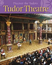 Tudor Theatre (Discover the Tudors)