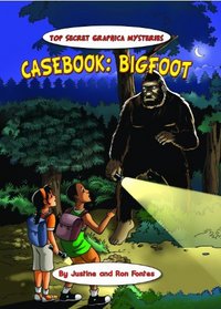 Casebook: Bigfoot (Top-Secret Graphica: the Terminal Diner Mysteries)