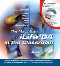 The Macintosh iLife 04 in the Classroom