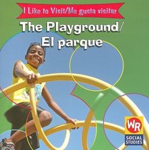 The Playground/el Parque: To Visit = Me Gusta Visitar (I Like to Visit/ Me Gusta Visitar)