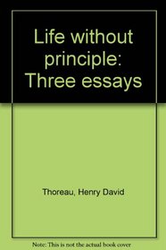 Life without principle: Three essays