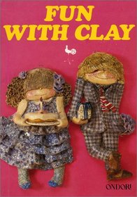 Fun With Clay (Ondori Craft Books)