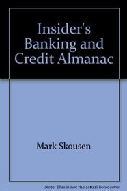 Insider's Banking and Credit Almanac