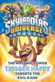 The Mask of Power: Trigger Happy Targets the Evil Kaos #8 (Skylanders Universe)