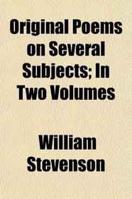 Original Poems on Several Subjects; In Two Volumes