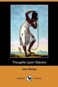 Thoughts Upon Slavery (Dodo Press)