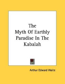 The Myth Of Earthly Paradise In The Kabalah