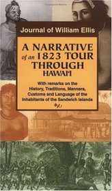 A Narrative of an 1823 Tour Through Hawaii: Journal of William Ellis