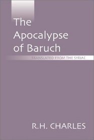 The Apocalypse of Baruch: Translated from the Syriac