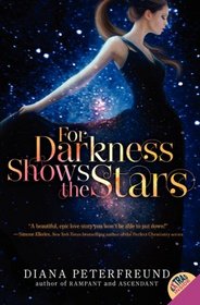 For Darkness Shows the Stars (Stars, Bk 1)