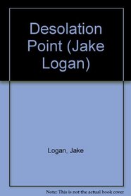 Desolation Point (Jake Logan, No. 146)