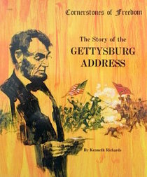 The Story of the Gettysburg Address (Cornerstones of Freedom (Paperback))