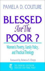 Blessed Are the Poor?: Women's Poverty, Family Policy, and Practical Theology