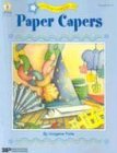Paper Capers (Fun Things to Make and Do)