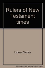 Rulers of New Testament times