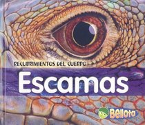 Escamas (Recubrimientos Del Cuerpo/Body Coverings) (Spanish Edition)