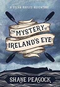 The Mystery of Ireland's Eye: A Dylan Maples Adventure (Dylan Maples Adventure, 1)