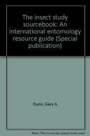 The insect study sourcebook: An international entomology resource guide (Special publication)