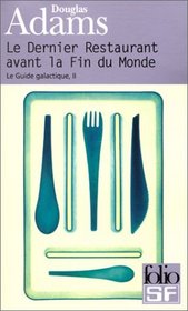 Le Dernier Restaurant Avant La Fin De Monde (French Edition)