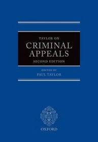 Taylor on Criminal Appeals (Oxford Handbooks in History)