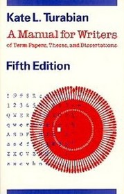 A Manual for Writers of Term Papers, Theses, and Dissertations, Fifth Edition