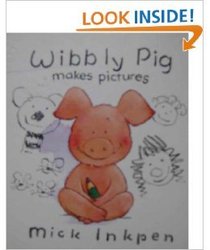 W.Pig Makes Picture (Wibbly Pig)