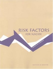 Risk Factors for Suicide: Summary of a Workshop