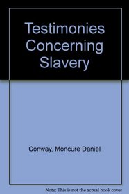 Testimonies Concerning Slavery