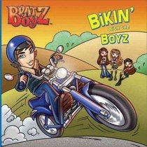 Bratz Boyz: Bikin' with the Boyz