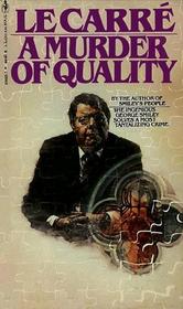 A Murder of Quality (Smiley, Bk 3)