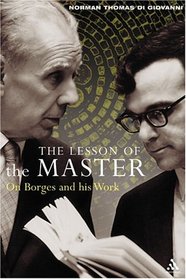 The Lesson Of The Master: On Borges And His Work