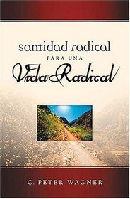Santidad Radical Para Una Vida Radical