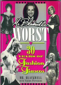Mr. Blackwell's Worst: 30 Years of Fashion Fiascos