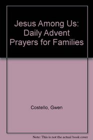 Jesus Among Us: Daily Advent Prayers for Families