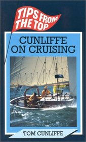Cunliffe on Cruising (Tips from the Top)
