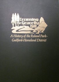 Crowning the Gravelly Hill: A History of the Roland Park Guilford Homeland District