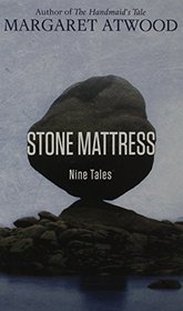 Stone Mattress: Nine Tales