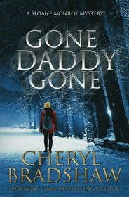 Gone Daddy Gone (Sloane Monroe) (Volume 7)