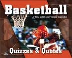 Basketball Quizzes & Quotes 2008 Desk Calendar