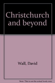 Christchurch and beyond