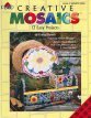 Creative Mosaics (Plaid Enterprises, Make-It-Mosaics # 9406)