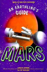 An Earthling's Guide to Mars: Travel to Mars with Pathfinder