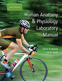 Human Anatomy & Physiology Laboratory Manual, Main Version (12th Edition)