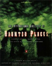 The International Directory of Haunted Places