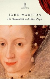 Malcontent and Other Plays (Penguin Classics)
