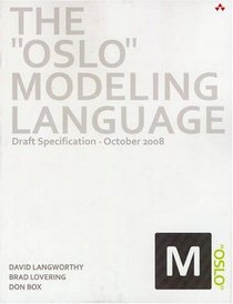 The Oslo Modeling Language: Draft Specification - October 2008